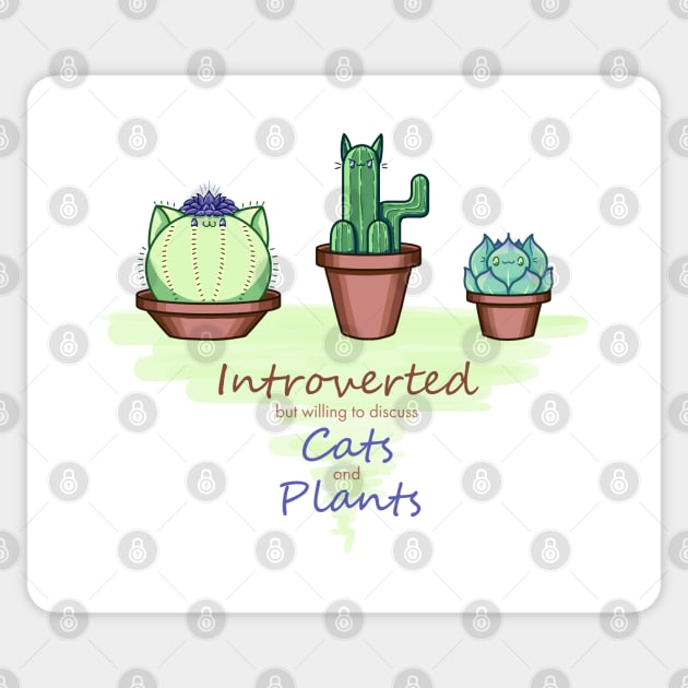 Introverted but Willing to Discuss Cats and Plants - Cute Design Sticker by Z3phyrwind